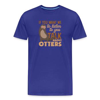 Seeotter Gespräch Über Otter - Männer Premium Bio T-Shirt - Königsblau - Vorne - Damien (186cm)