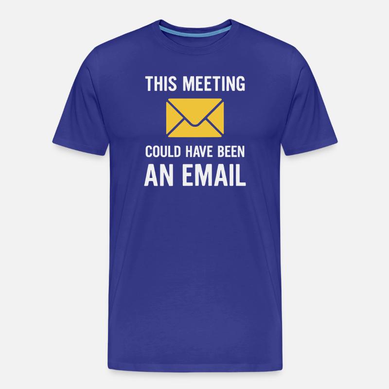 Meeting oder E-Mail - Männer Premium Bio T-Shirt - Königsblau