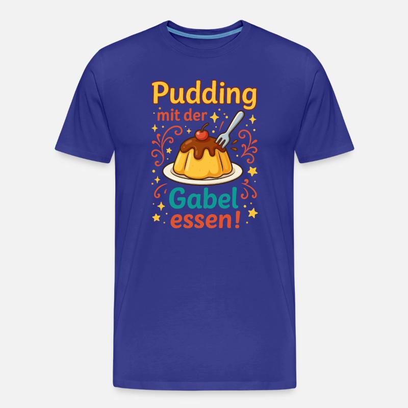 Pudding mit der Gabel Essen  - Männer Premium Bio T-Shirt - Königsblau
