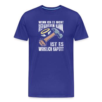 Wenn ich es nicht reparieren kann, ist es kaputt - Männer Premium Bio T-Shirt - Königsblau - Vorne - Damien (186cm)