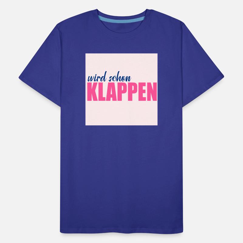 Wird schon klappen Optimismus Männer Premium Bio T-Shirt