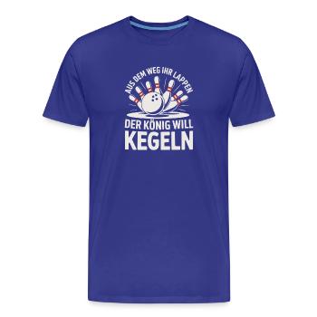 Aus Dem Weg Ihr Lappen Der König Will Kegeln Humor - Männer Premium Bio T-Shirt - Königsblau - Vorne - Damien (186cm)