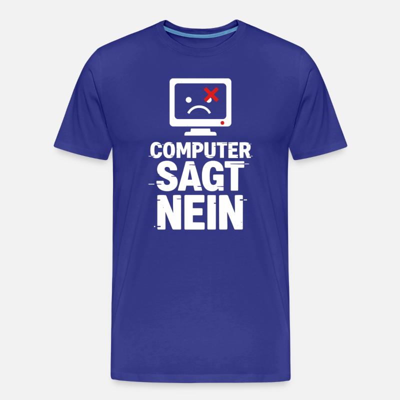 Computer Sagt Nein Meme - Männer Premium Bio T-Shirt - Königsblau
