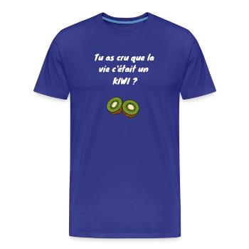 Tu as cru que la vie c'était un kiwi ? - T-shirt bio Premium Homme - bleu roi - Devant - Damien (186cm)