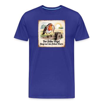 Le lève-tôt n’attrape que le ver précoce - T-shirt bio Premium Homme - bleu roi - Devant - Damien (186cm)