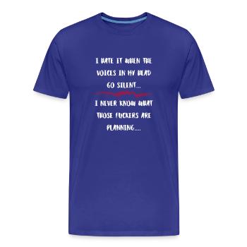 Stimmen in meinem Kopf Stille Drohungen - Männer Premium Bio T-Shirt - Königsblau - Vorne - Damien (186cm)