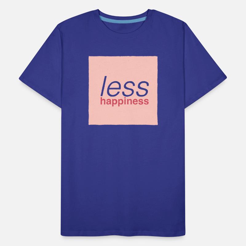 Less happiness  T-shirt bio Premium Homme