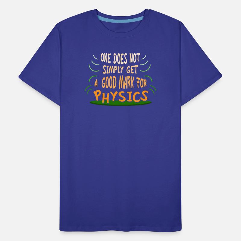 Physics Physicist Physics Student Physics Teacher Men's Premium Organic T-Shirt