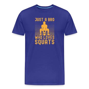 Fitness Fanatics Bro Who Loves Squats Calisthenics - Men's Premium Organic T-Shirt - royal blue - Front - Damien (186cm)