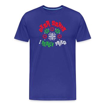 Cher Père Noël, j’ai vraiment essayé l’humour de Noël drôle - T-shirt bio Premium Homme - bleu roi - Devant - Damien (186cm)