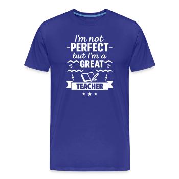 Je ne suis pas parfait mais je suis un excellent professeur - T-shirt bio Premium Homme - bleu roi - Devant - Damien (186cm)