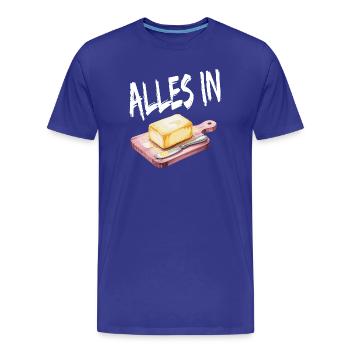 Alles In Butter Lustiges Motiv - Männer Premium Bio T-Shirt - Königsblau - Vorne - Damien (186cm)