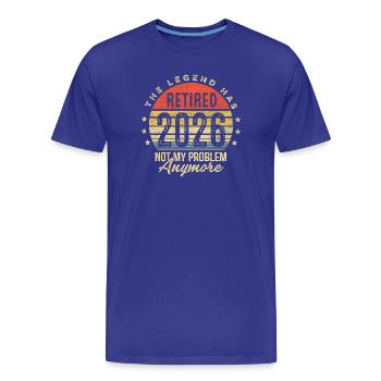 The legend has retired 2026 not my problem anymore - Men's Premium Organic T-Shirt - royal blue - Front - Damien (186cm)