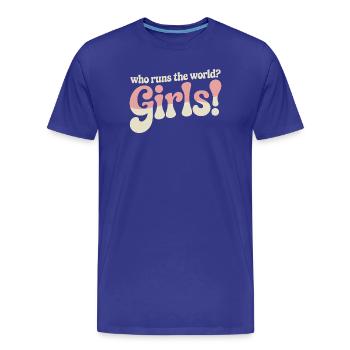 Women Power Who Runs The World Girls Power Girl - Men's Premium Organic T-Shirt - royal blue - Front - Damien (186cm)