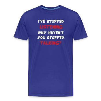 I'm not listening – sarcastic saying funny - Men's Premium Organic T-Shirt - royal blue - Front - Damien (186cm)