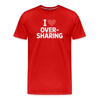 I Love Oversharing Social Media Too Much Info TMI - Männer Premium Bio T-Shirt - Rot - Vorne - Damien (186cm)