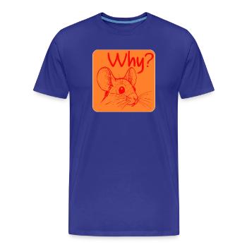 Why Mouse Irritation - Men's Premium Organic T-Shirt - royal blue - Front - Damien (186cm)