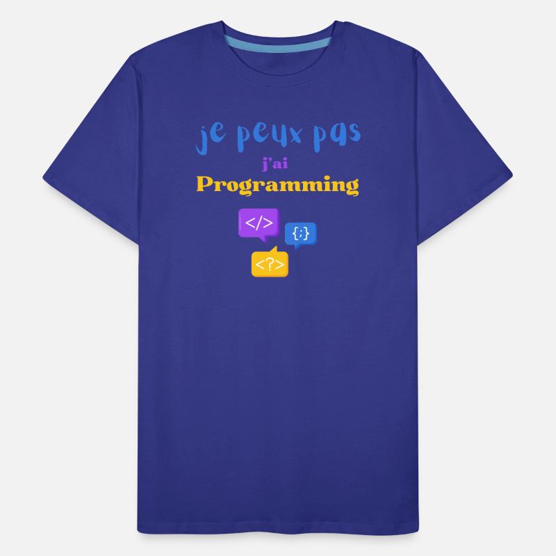 Je peux pas j'ai Programmation T-shirt bio Premium Homme