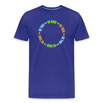Sois gentil, sois sincère, sois toi-même, un amour de soi inspirant - T-shirt bio Premium Homme - bleu roi - Devant - Damien (186cm)