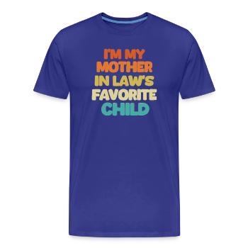 Ich bin das Lieblingskind meiner Schwiegermutter t - Männer Premium Bio T-Shirt - Königsblau - Vorne - Damien (186cm)
