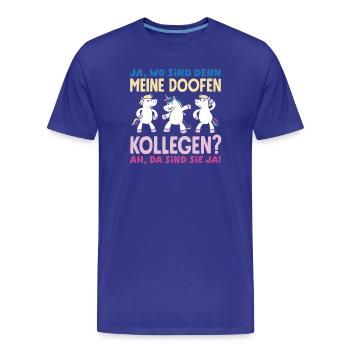 Mes collègues stupides. Les voilà du travail de bureau. - T-shirt bio Premium Homme - bleu roi - Devant - Damien (186cm)