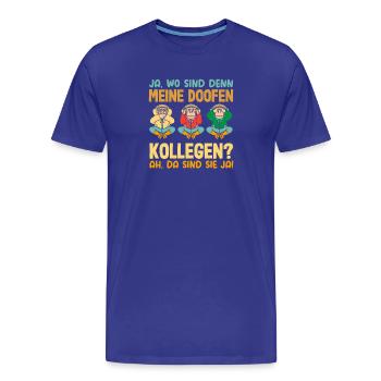 Mes collègues stupides. Les voilà du travail de bureau. - T-shirt bio Premium Homme - bleu roi - Devant - Damien (186cm)