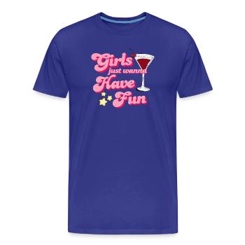 GIRLS JUST WANT TO HAVE FUN - Men's Premium Organic T-Shirt - royal blue - Front - Damien (186cm)