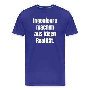 Ingenieure machen aus Ideen Realität. - Männer Premium Bio T-Shirt - Königsblau - Vorne - Damien (186cm)