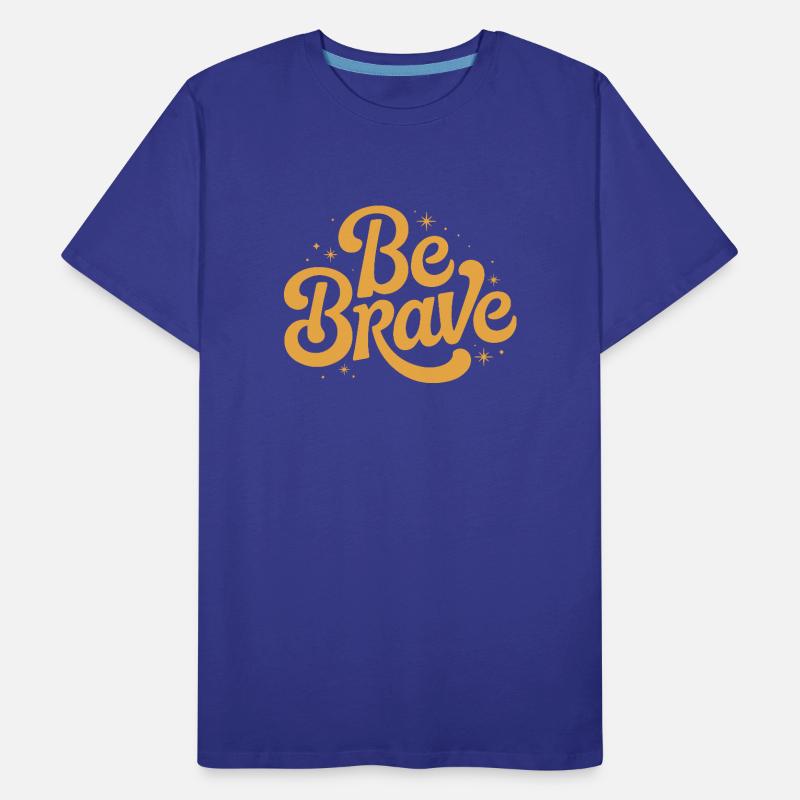Be Brave Script Emblem Männer Premium Bio T-Shirt