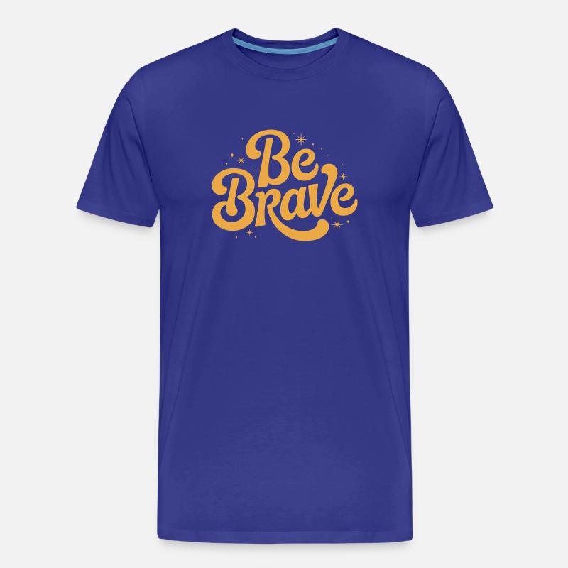 Be Brave Script Emblem - Männer Premium Bio T-Shirt - Königsblau