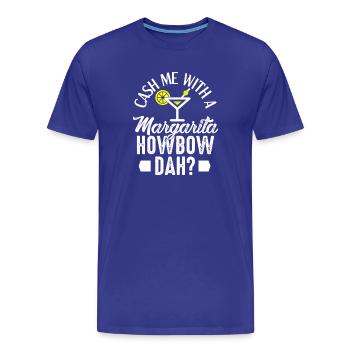 Attrape-moi avec une Margarita - ça te va ? - T-shirt bio Premium Homme - bleu roi - Devant - Damien (186cm)