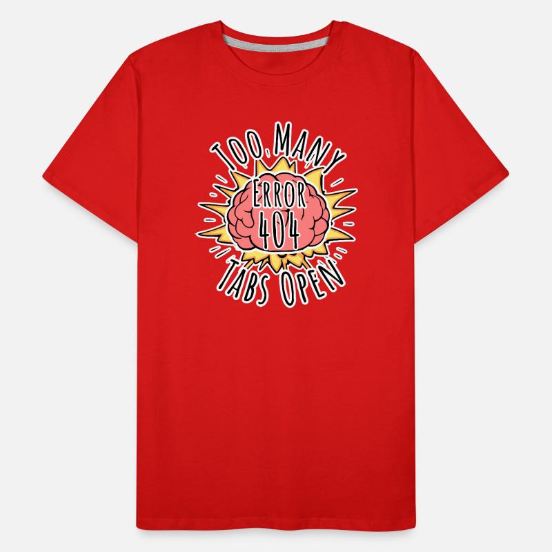 Brain Error 404 - Too many tabs open! Boom! Männer Premium Bio T-Shirt