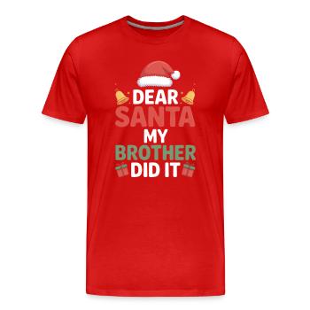 Dear Santa My Brother Did It - Men's Premium Organic T-Shirt - red - Front - Damien (186cm)