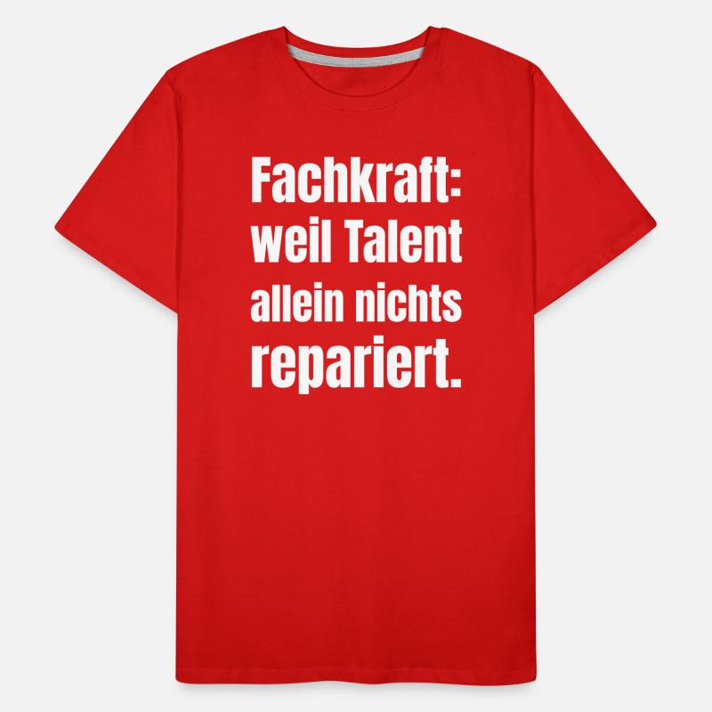 Skilled worker: Talent alone is not enough Men's Premium Organic T-Shirt