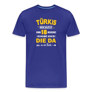 Türkishochzeit 18 Hochzeitstag Jahrestag Ehefrau  - Männer Premium Bio T-Shirt - Königsblau - Vorne - Damien (186cm)