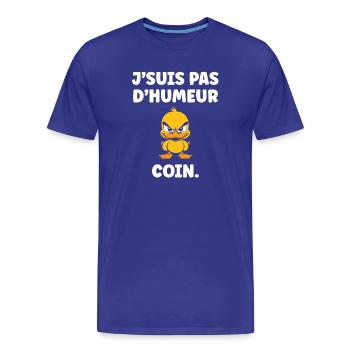 J'suis pas d'humeur Coin – Canard grognon - T-shirt bio Premium Homme - bleu roi - Devant - Damien (186cm)