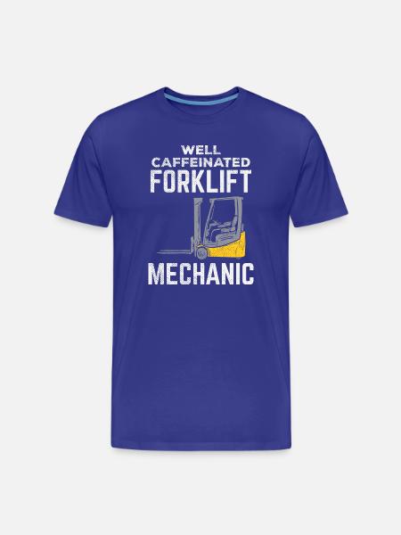 Well Caffeinated Forklift Mechanic Design - Men's Premium Organic T-Shirt - royal blue