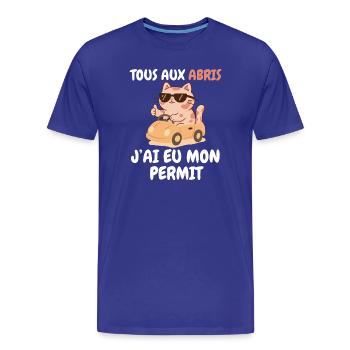 Tous aux abris chat j’ai eu mon permis - T-shirt bio Premium Homme - bleu roi - Devant - Damien (186cm)