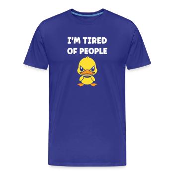 Marre gens canard cartoon - T-shirt bio Premium Homme - bleu roi - Devant - Damien (186cm)