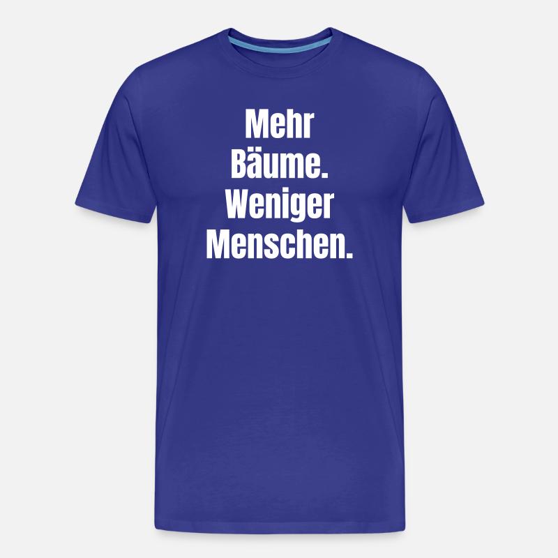 Mehr Bäume Weniger Menschen - Männer Premium Bio T-Shirt - Königsblau