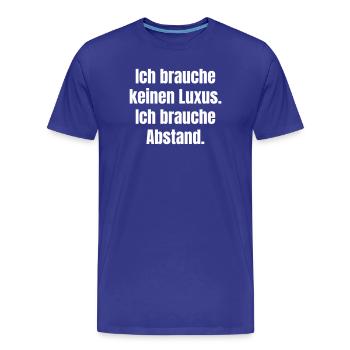 J’ai besoin de distance plutôt que de luxe - T-shirt bio Premium Homme - bleu roi - Devant - Damien (186cm)
