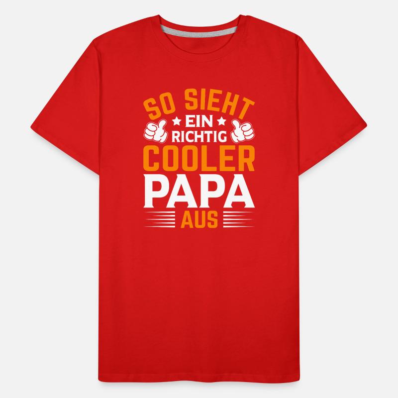 So sieht ein richtig cooler Papa aus Männer Premium Bio T-Shirt