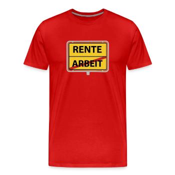 Rente Arbeit Ortsschild - Männer Premium Bio T-Shirt - Rot - Vorne - Damien (186cm)