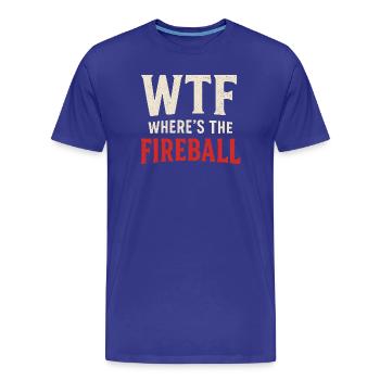 WTF Where's The Fireball Humor Saying - Men's Premium Organic T-Shirt - royal blue - Front - Damien (186cm)