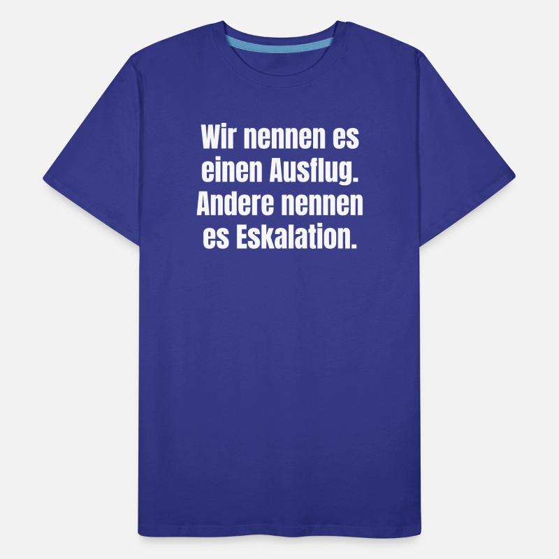 Ausflug oder Eskalation Typografie Männer Premium Bio T-Shirt