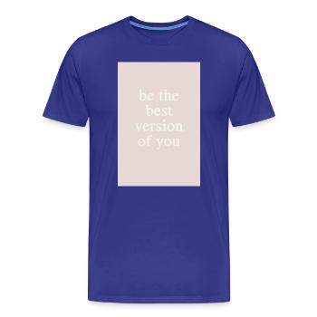 Sois la meilleure version de toi-même - T-shirt bio Premium Homme - bleu roi - Devant - Damien (186cm)