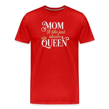 Mère Reine – Titre ci-dessus - T-shirt bio Premium Homme - rouge - Devant - Damien (186cm)
