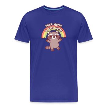 Cute Raccoon Dont Worry It Gets Worse Funny - Men's Premium Organic T-Shirt - royal blue - Front - Damien (186cm)