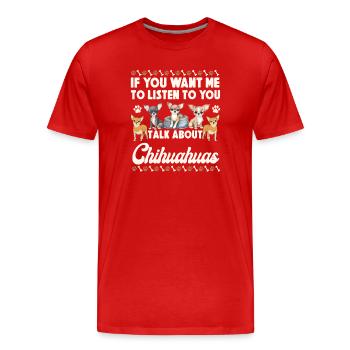 Chihuahua Chihuahueño Si Tu Veux - T-shirt bio Premium Homme - rouge - Devant - Damien (186cm)