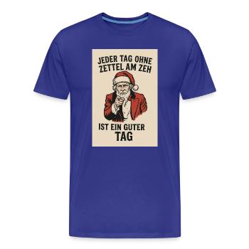 Jeder Tag Ohne Zettel Am Zeh - Männer Premium Bio T-Shirt - Königsblau - Vorne - Damien (186cm)